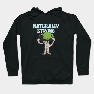 NATURALLY STRONG - fitness and gym design Hoodie